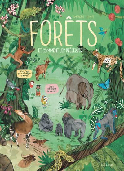 Forêts : Et comment les préserver?