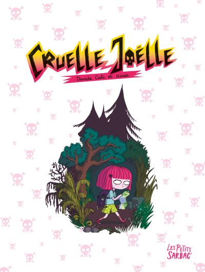 Cruelle Joëlle : L’intégrale (1>3)
