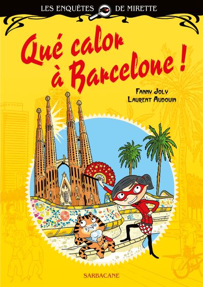Les Enquêtes de Mirette : Qué calor à Barcelone !